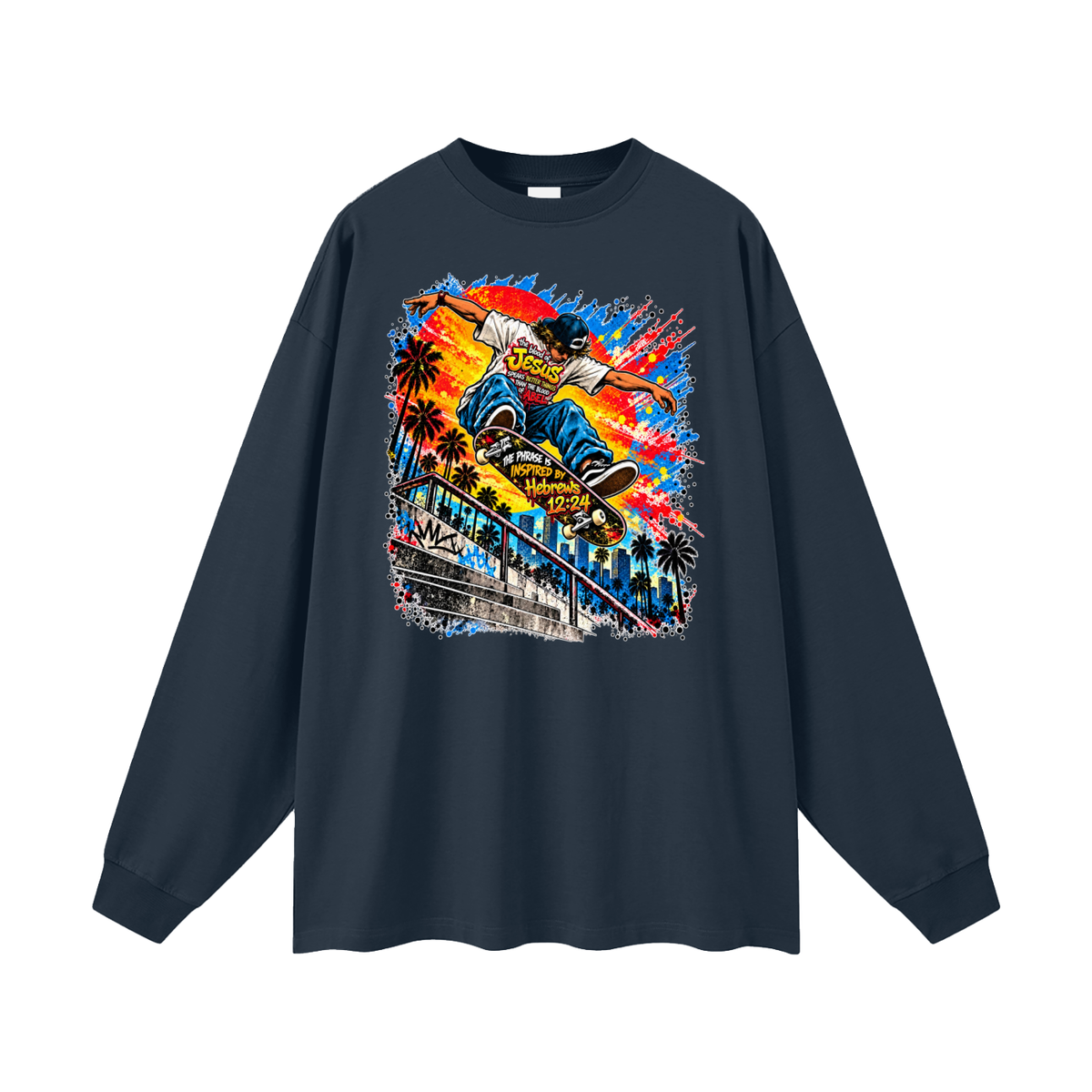 the blood of Jesus speaks better things than the blood of Abel the phrase is inspired by HEBREWS 12:24 skater Long Sleeve T-Shirt
