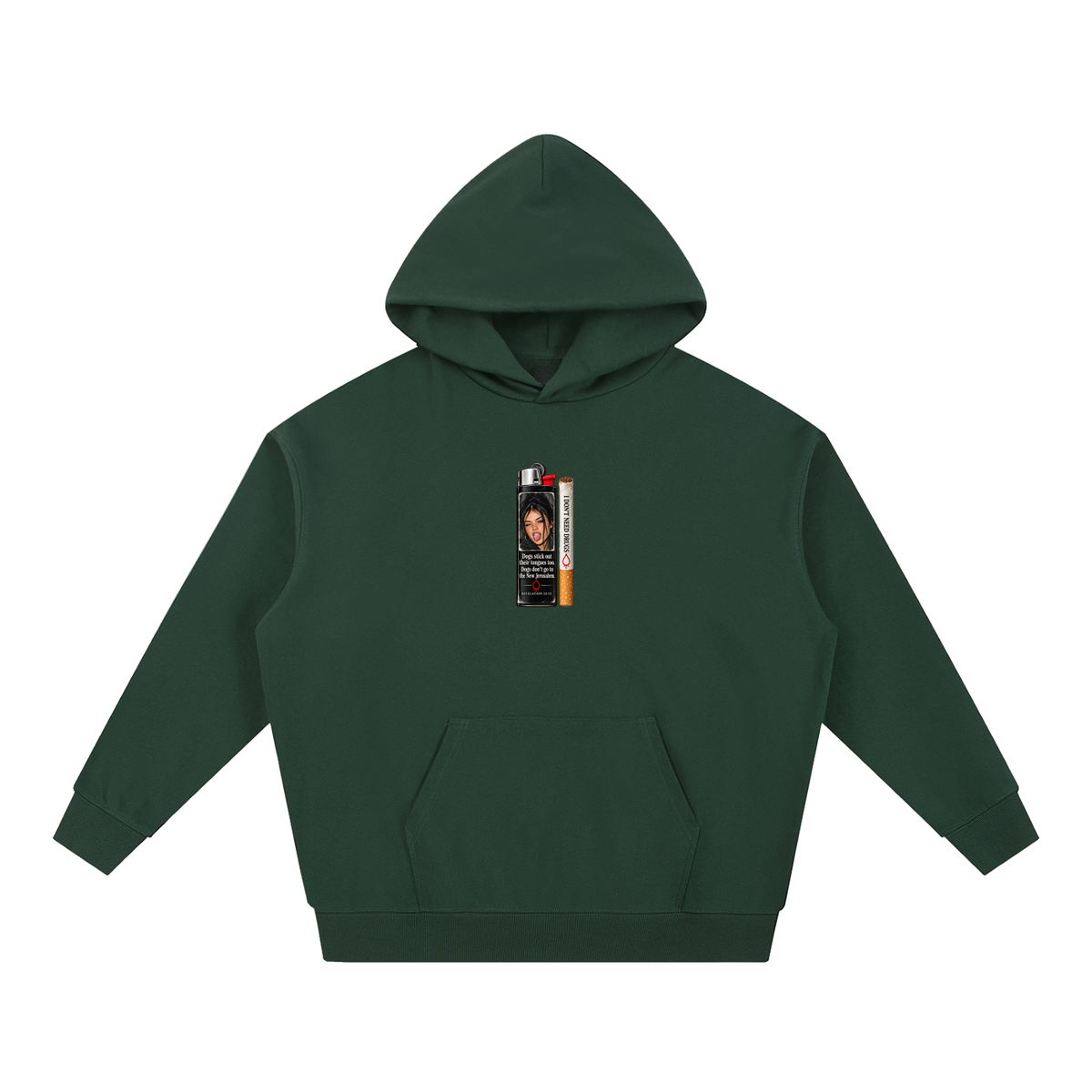DOGS STICK OUT THEIR TONGUES TOO. DOGS DON'T GO TO THE NEW JERUSALEM REVELATION 22:15 I DON'T NEED DRUGS Hoodie