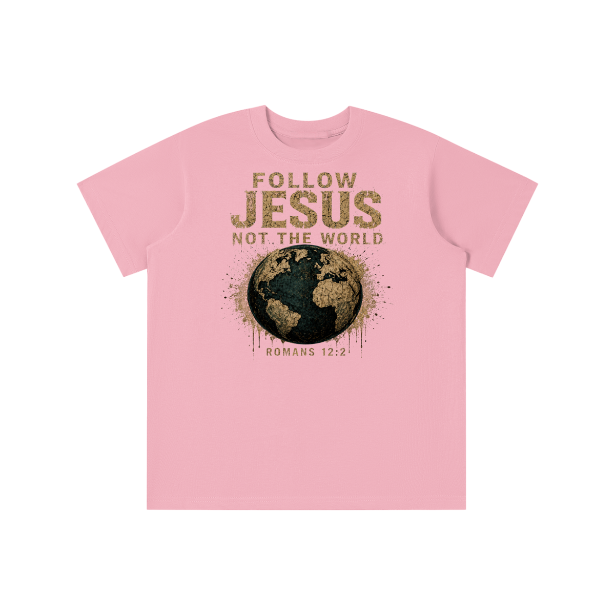 FOLLOW JESUS NOT THE WORLD ROMANS 12:2 youth T-shirt