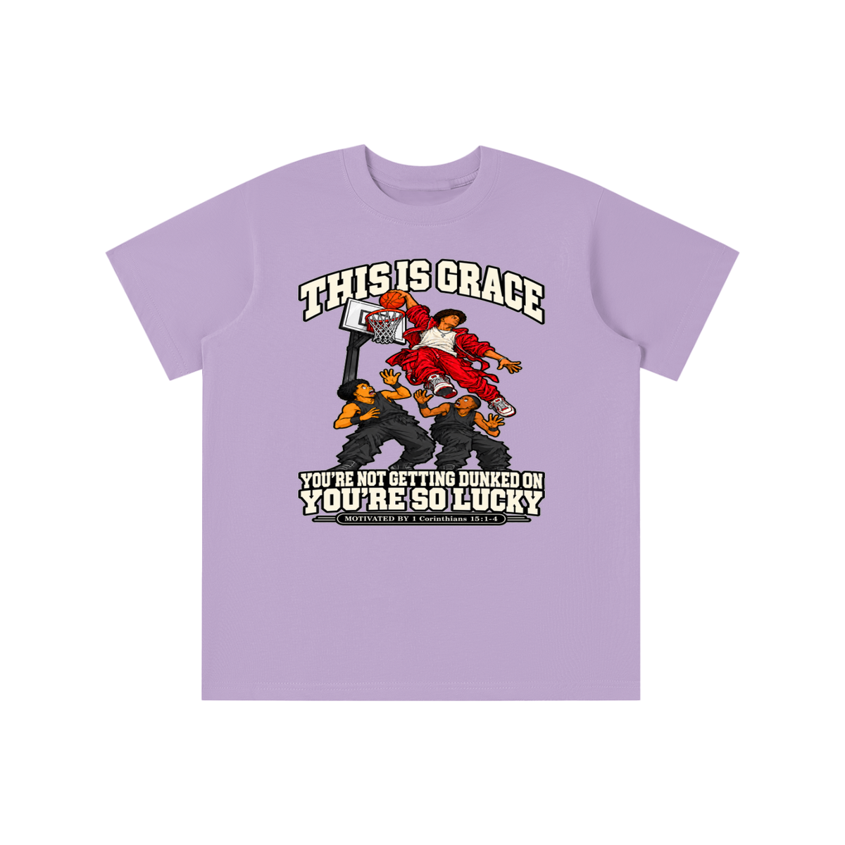 THIS IS GRACE YOU'RE NOT GETTING DUNKED ON YOU'RE SO LUCKY MOTIVATED BY 1 Corinthians 15:1-4 youth T-shirt