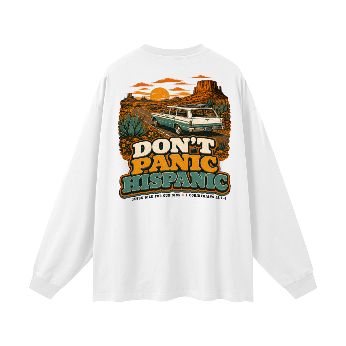 Don't Panic Hispanic  Long Sleeve T-Shirt
