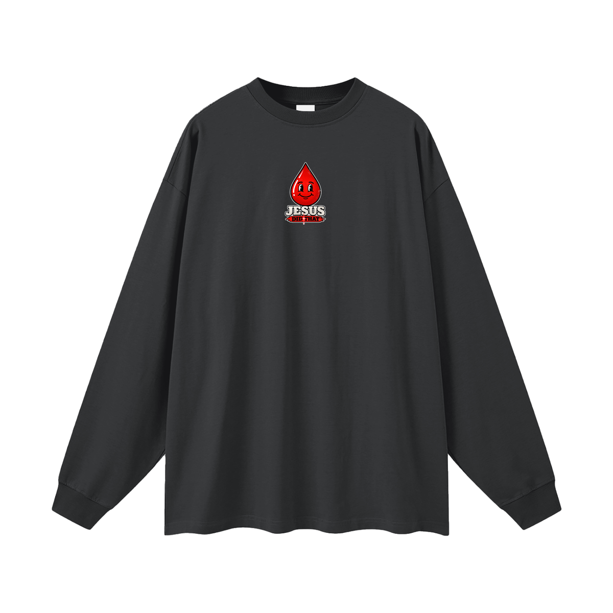 JESUS DID THAT Long Sleeve T-Shirt