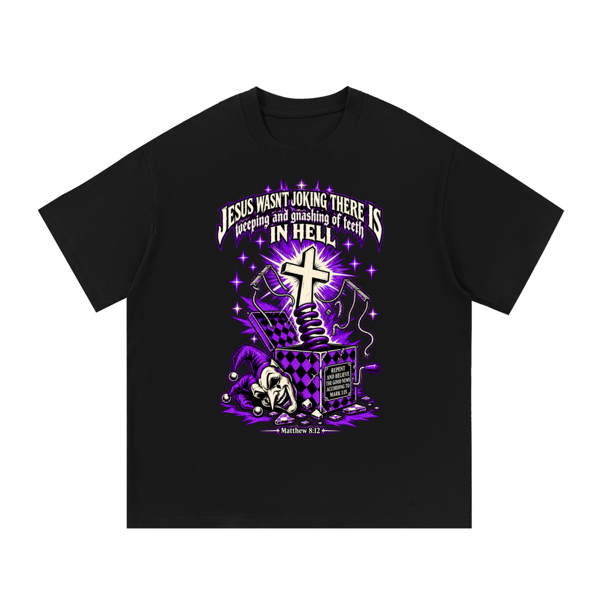 Jesus wasn’t joking there is weeping and gnashing of teeth in hell T-Shirt
