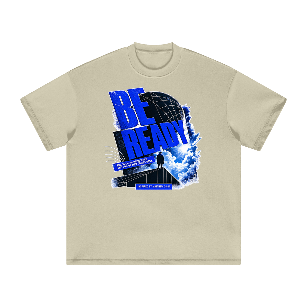 BE READY FOR SUCH AN HOUR WHEN THE SON OF MAN COMES BACK INSPIRED BY MATTHEW 24:44 T-Shirt