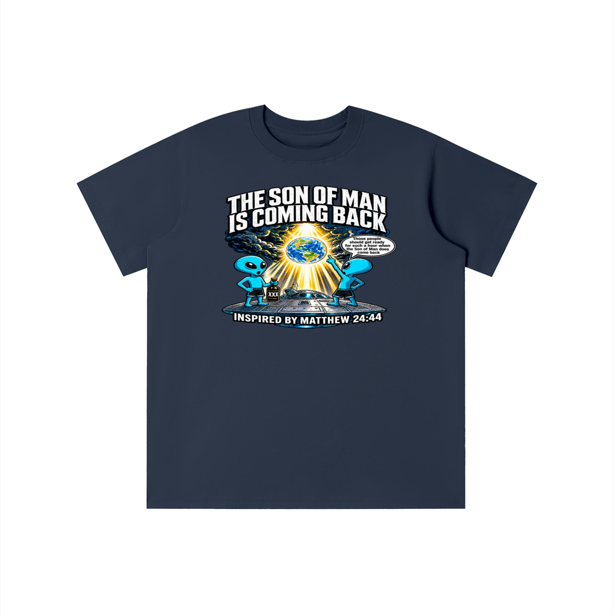 THE SON OF MAN IS COMING BACK Those people should get ready for such a hour when the Son of Man does come back INSPIRED BY MATTHEW 24:44 youth T-shirt