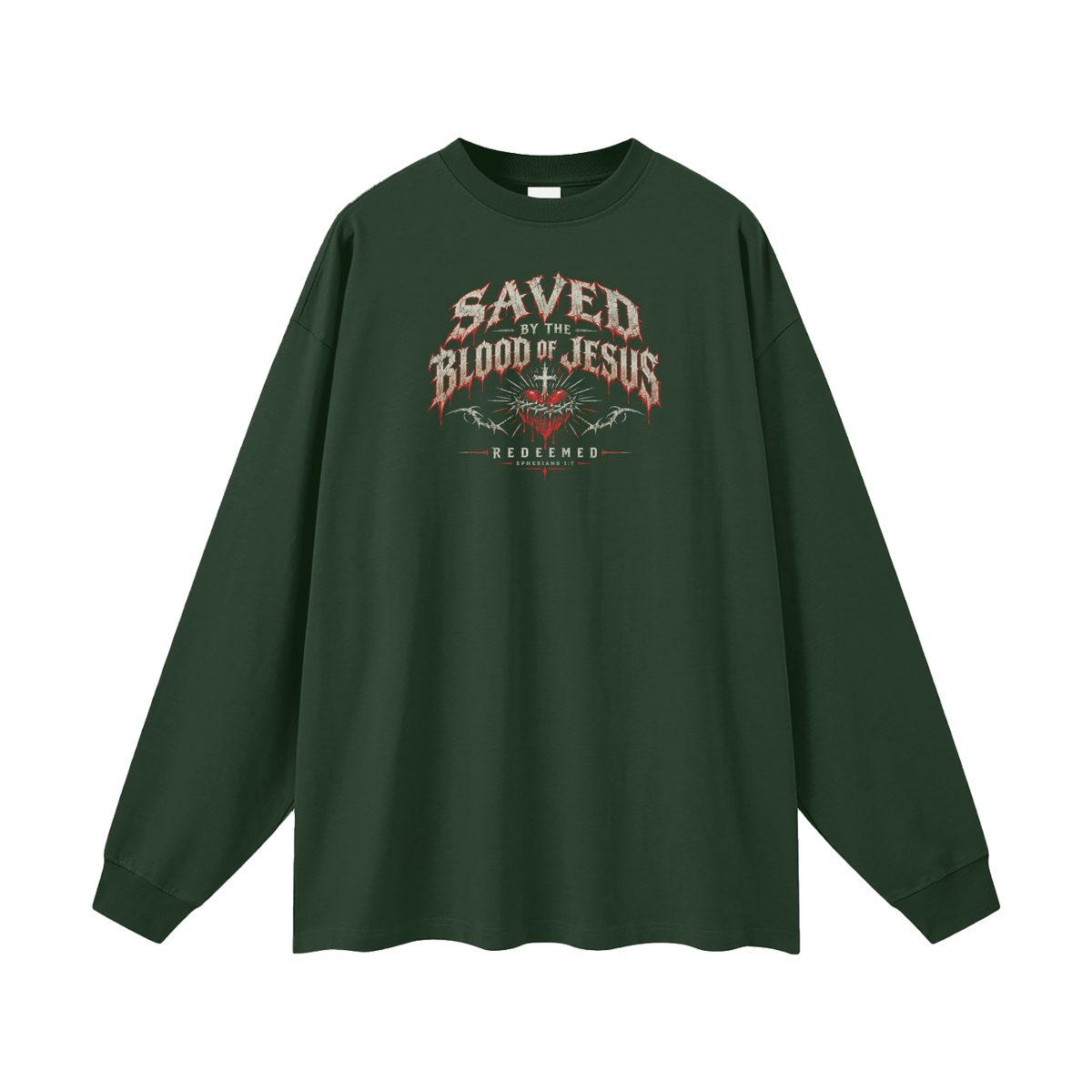 SAVED BY THE BLOOD OF JESUS - REDEEMED - - EPHESIANS 1:7 - Long Sleeve T-Shirt