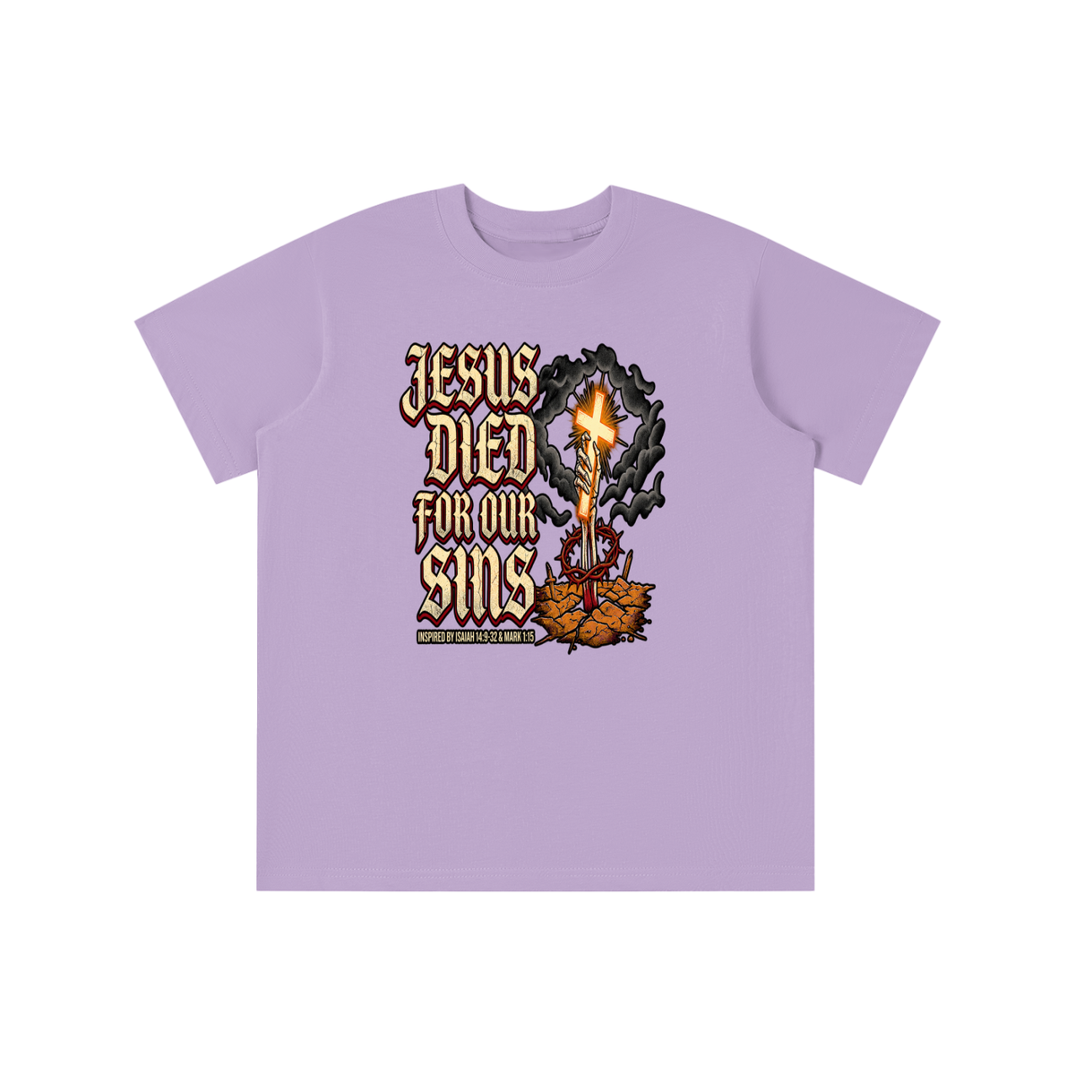 JESUS DIED FOR OUR SINS INSPIRED BY ISAIAH 14:9-32 & MARK 1:15 youth T-shirt
