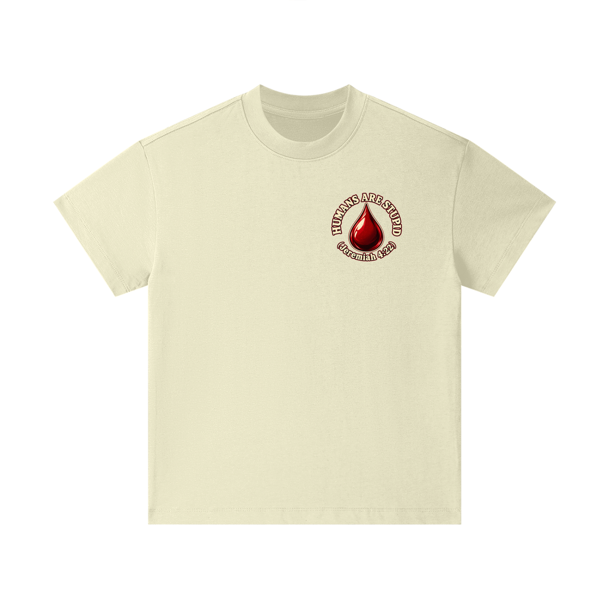 HUMANS ARE STUPID (Jeremiah 4:22) OUR WEAPONS ARE NOT CARNAL but mighty through God for the pulling down of strongholds SATAN IS MOST LIKELY A DISEMBODIED SPIRIT Kids T-Shirt