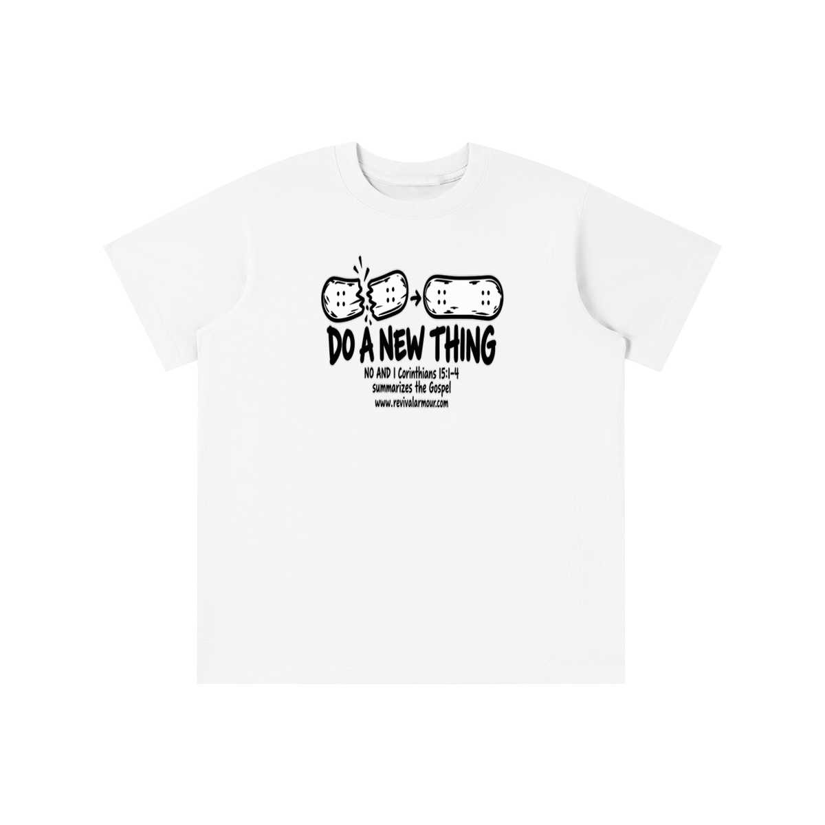 DO A NEW THING NO AND 1 Corinthians 15:1-4 summarizes the Gospel youth T-shirt