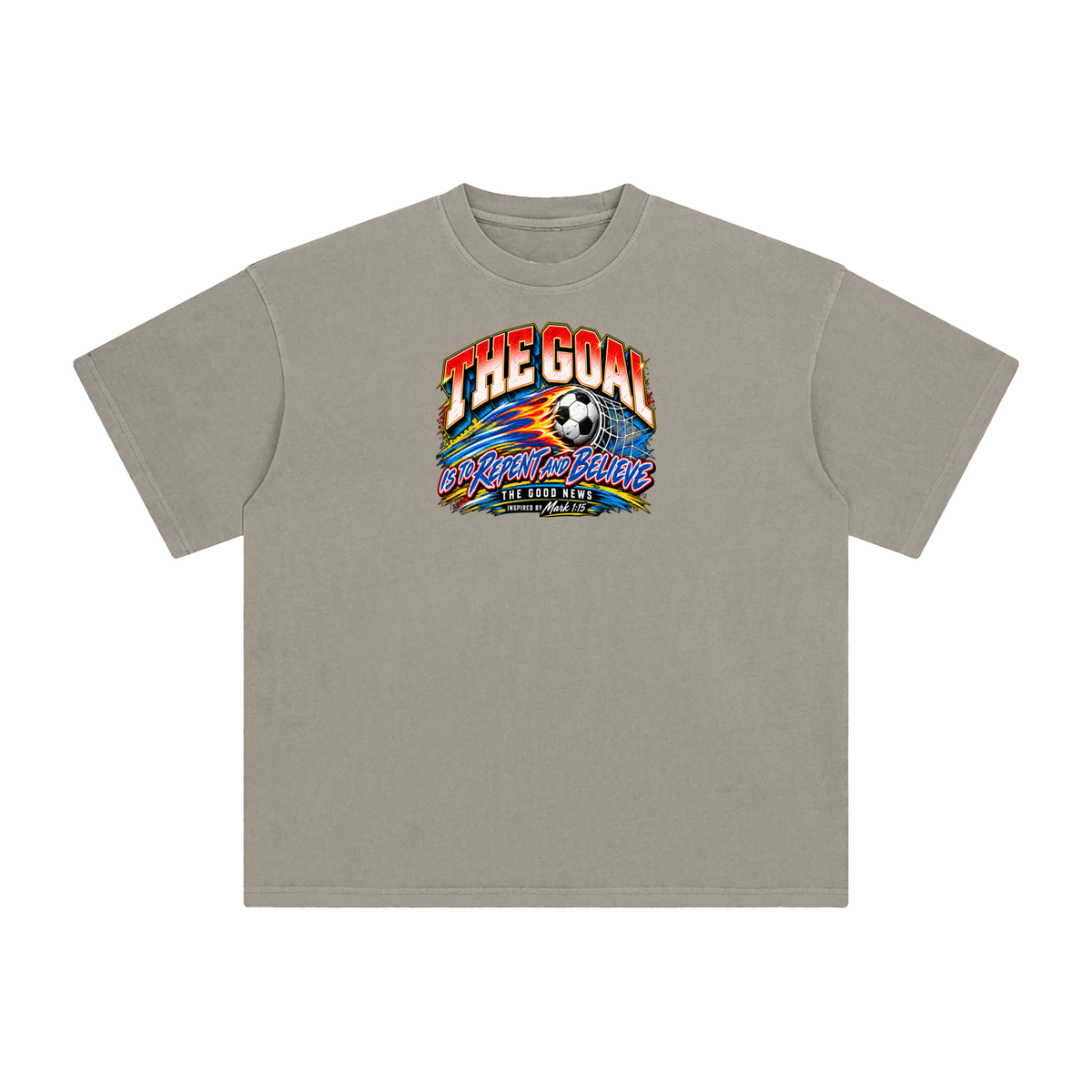 THE GOAL IS TO REPENT AND BELIEVE THE GOOD NEWS INSPIRED BY MARK 1:15 T-Shirt
