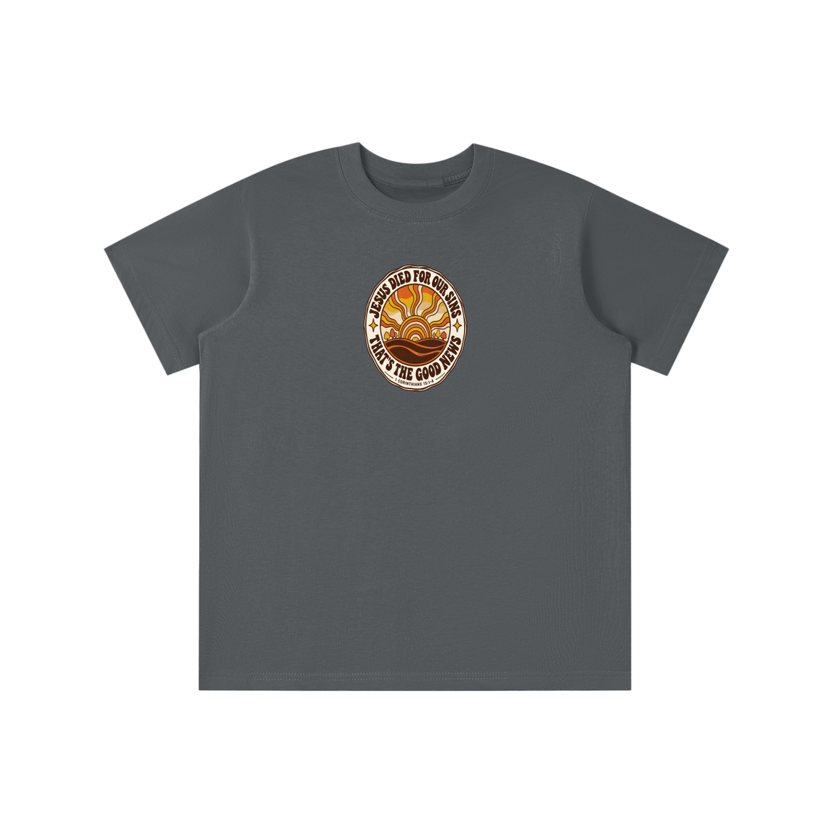 JESUS DIED FOR OUR SINS THAT'S THE GOOD NEWS 1 CORTHIANS 15:1-4 youth T-shirt