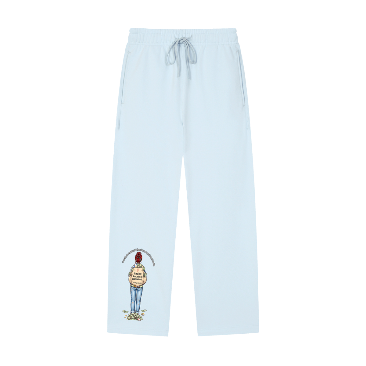 according to Proverbs 8:21 If you love Jesus you'll Inherit wealth If you love Jesus, obey his commandments according to John 14:15 Sweatpants