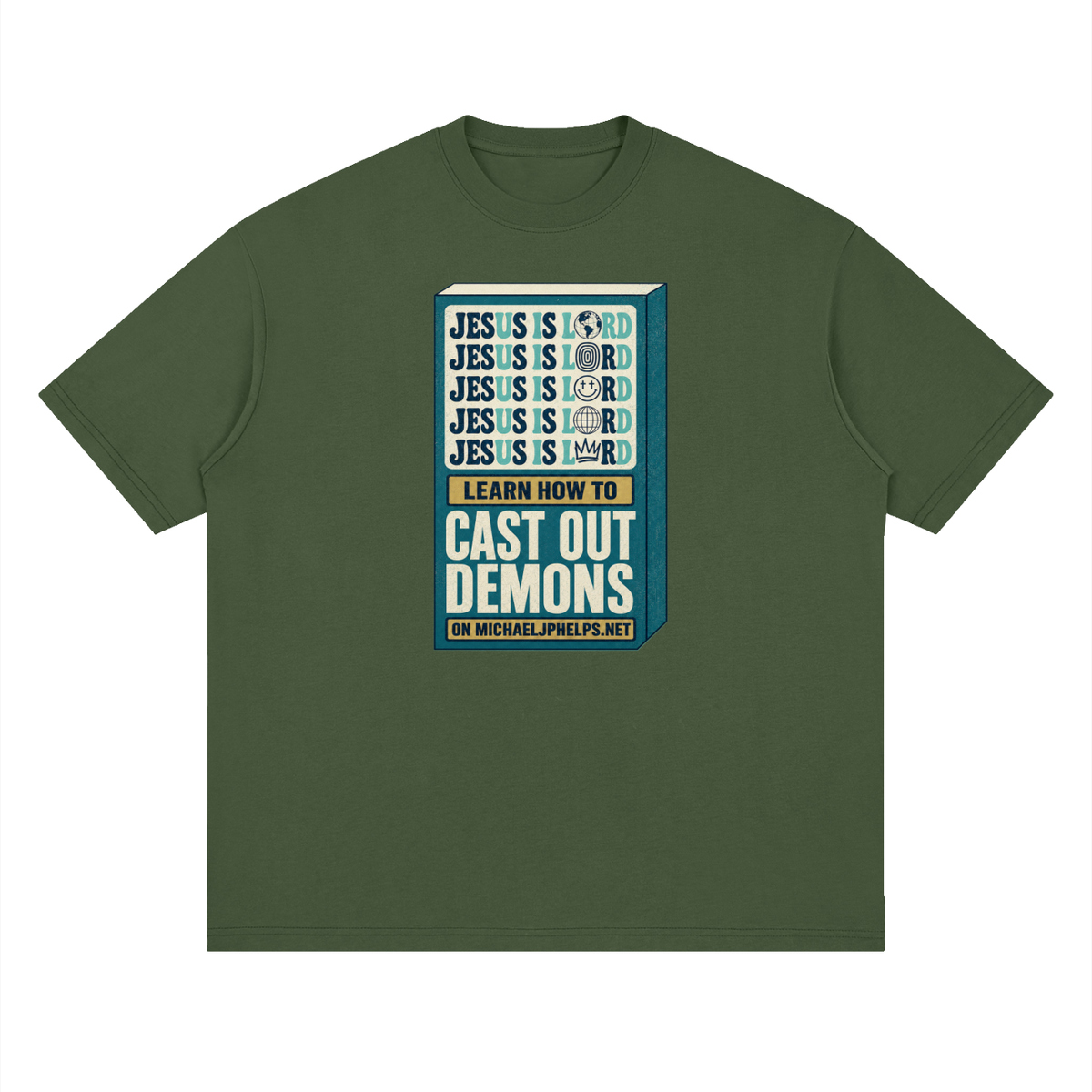 Jesus is Lord 5x Learn how to cast out demons on MICHAELJPHELPS.NET T-Shirt