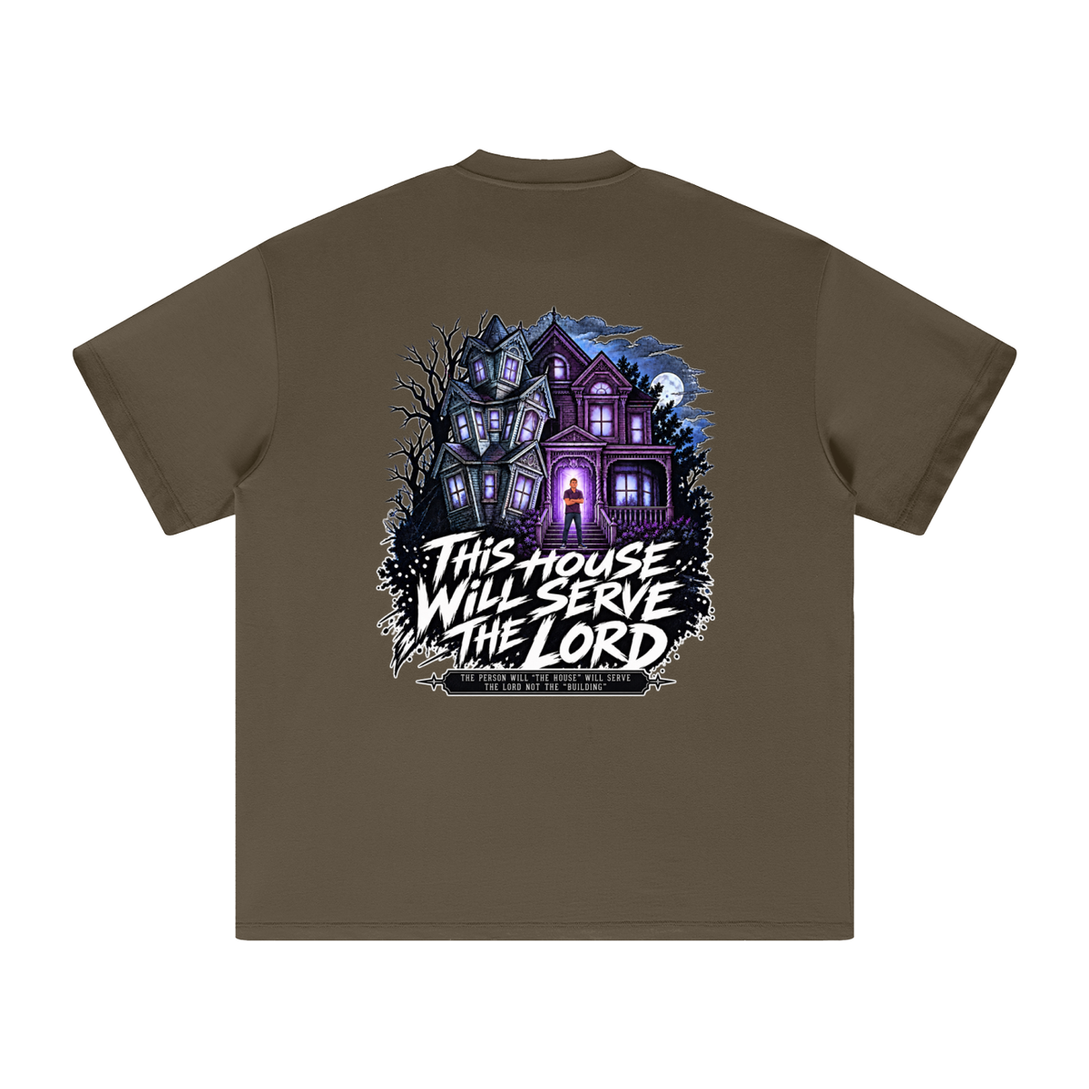 JESUS IS LORD ACCORDING TO JOHN 10:30 THIS HOUSE WiLL SERVE THE LORD THE PERSON WILL "THE HOUSE" WILL SERVE THE LORD NOT THE "BUILDING"  T-Shirt
