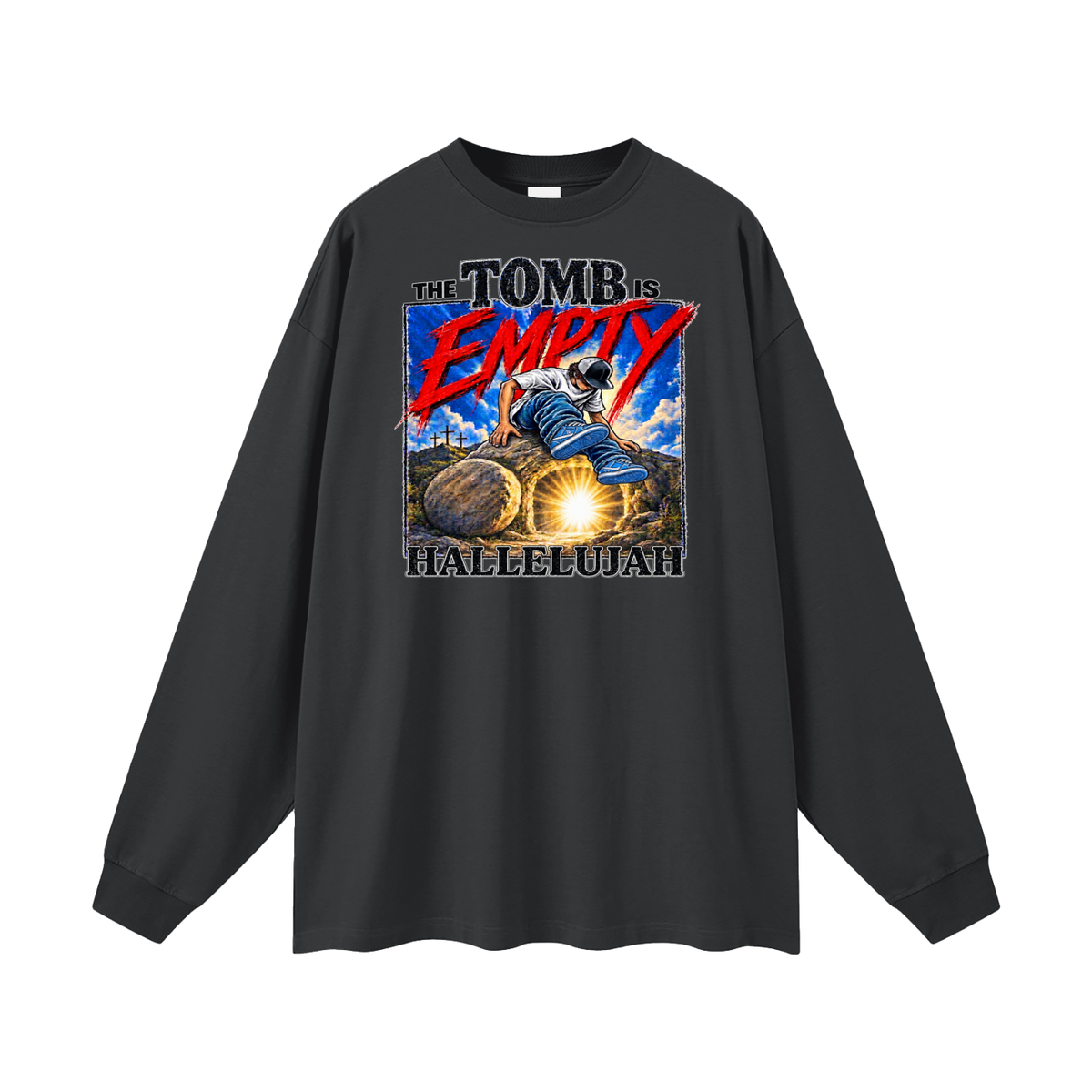 THE TOMB IS EMPTY HALLELUJAH Long Sleeve T-Shirt