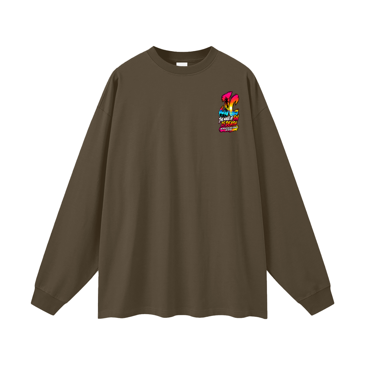 THE WAGE OF SIN IS DEATH AND THERE ARE JESUS CHRIST TESTIMONIES ON YOUTUBE Long Sleeve T-Shirt
