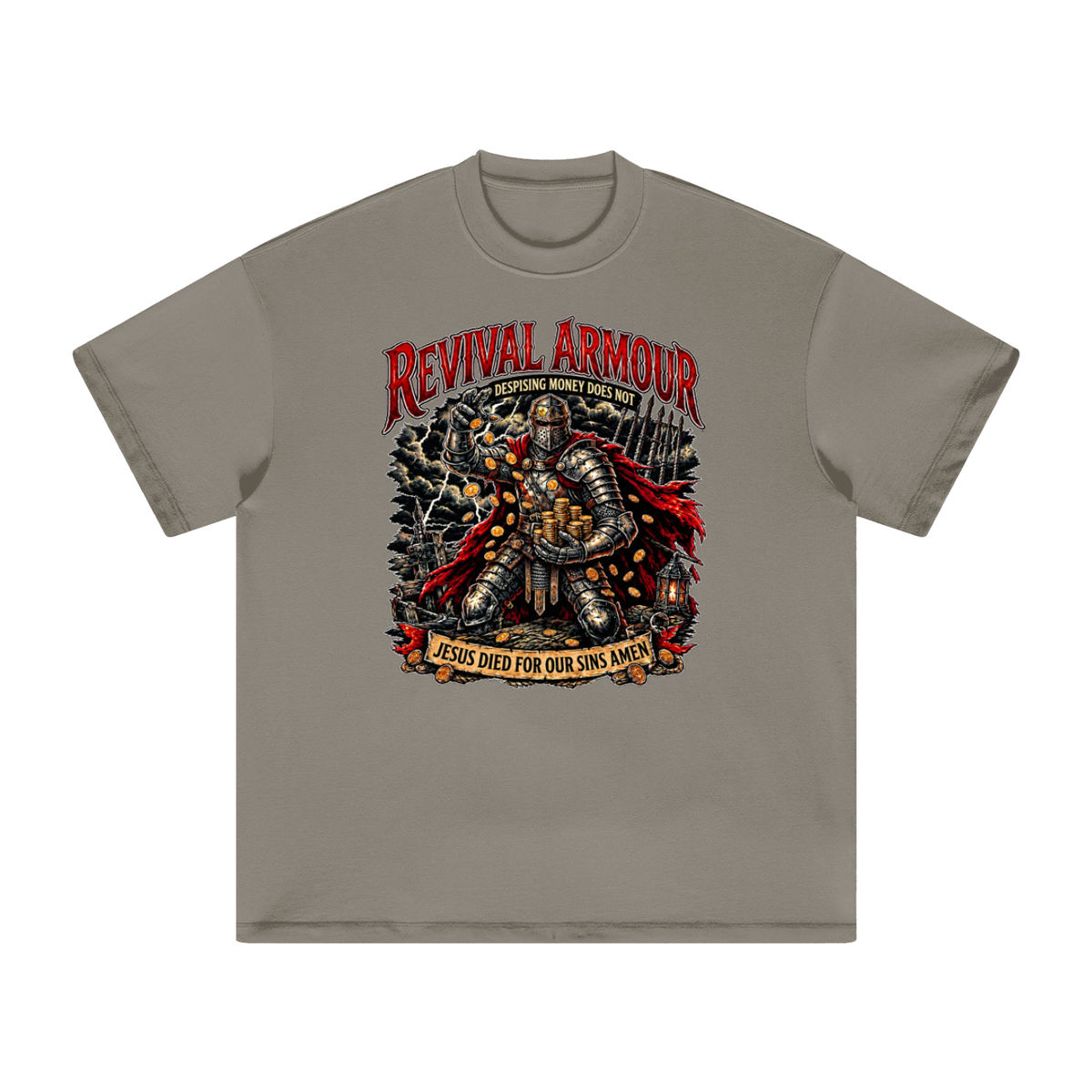 REVIVAL ARMOUR DESPISING MONEY DOES NOT JESUS DIED FOR OUR SINS AMEN T-Shirt