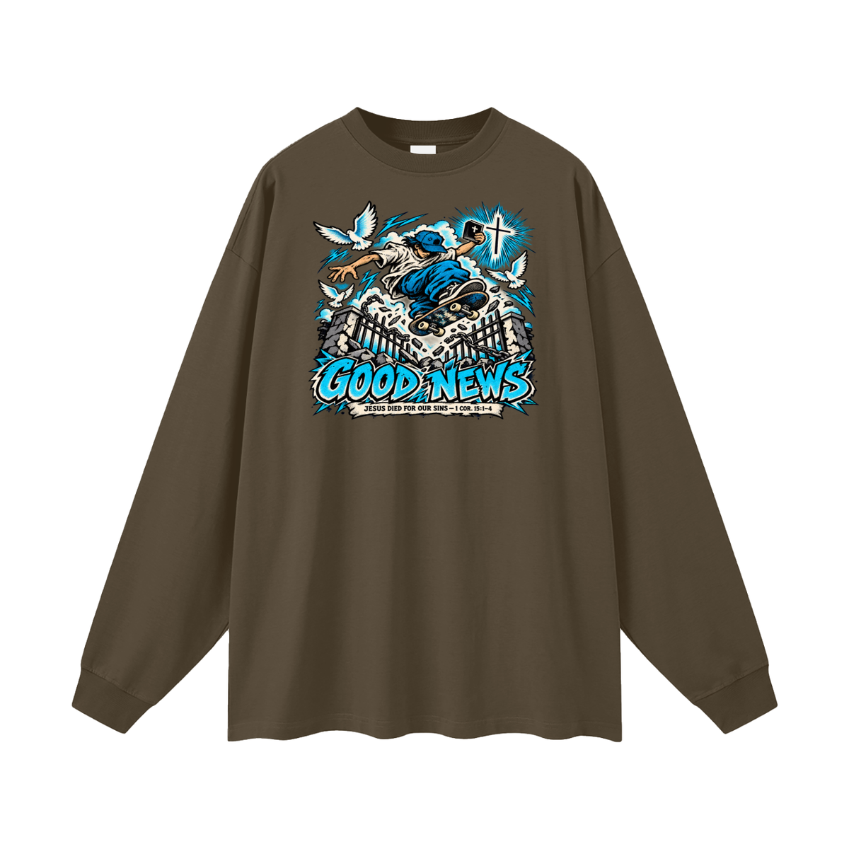 GOOD NEWS JESUS DIED FOR OUR SINS - 1 COR. 15:1-4 *that's not a quote Long Sleeve T-Shirt