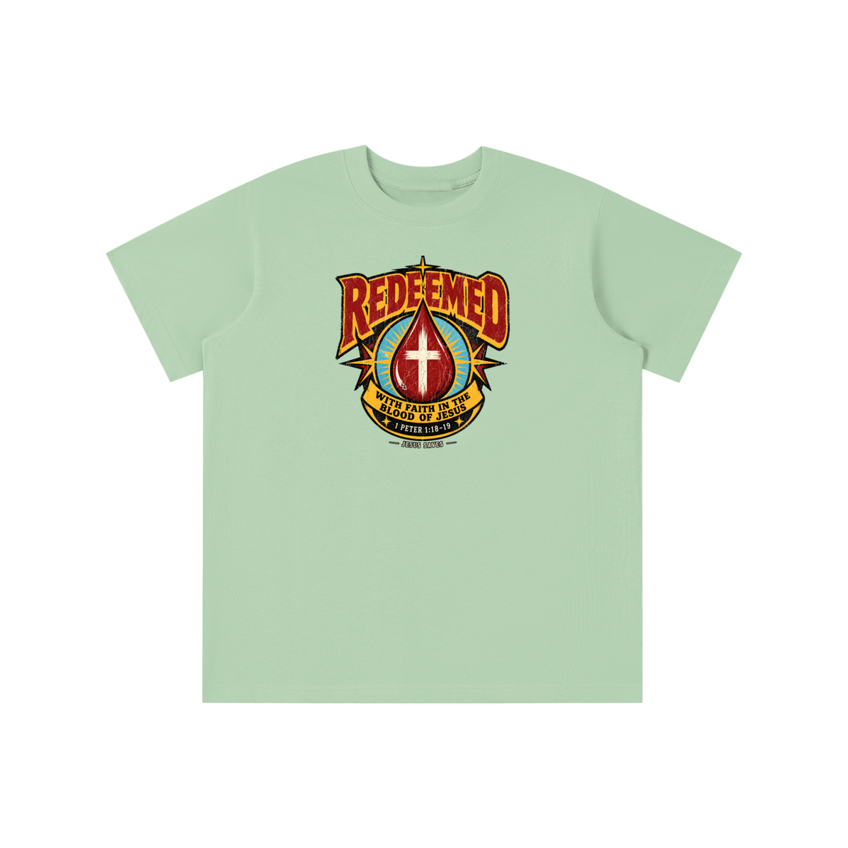 REDEEMED WITH FAITH IN THE BLOOD OF JESUS *1 PETER 1:18-19* youth T-shirt