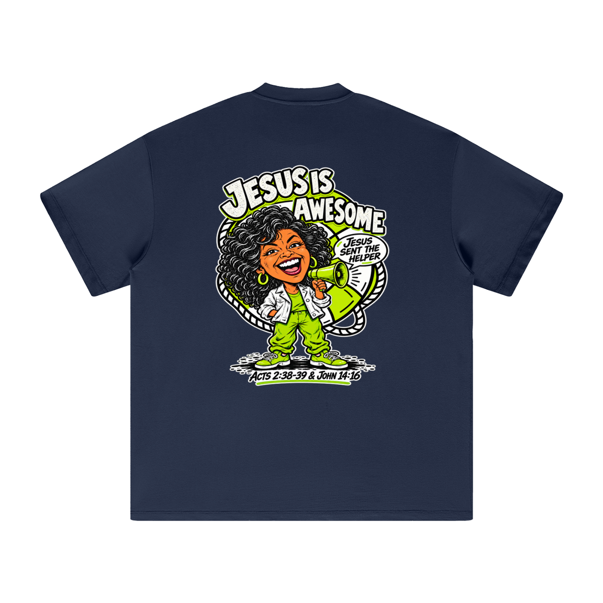 JESUS IS AWESOME JESUS SENT THE HELPER T-Shirt