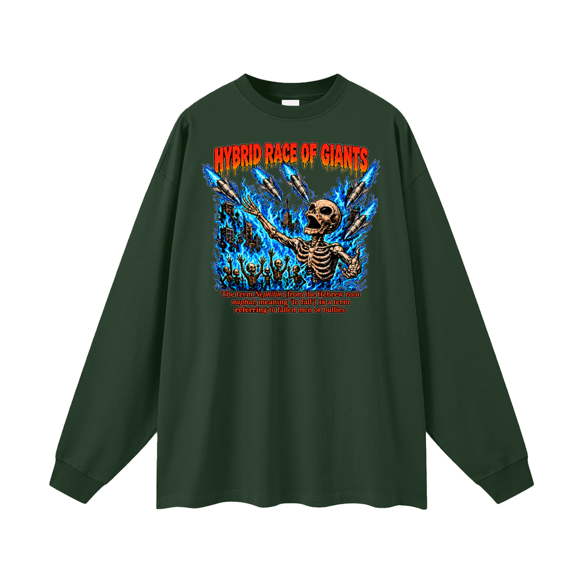 HYBRID RACE OF GIANTS the term nephilim (from the hebrew root naphal, meaning 'to fall') is a term referring to fallen men or bullies. Long Sleeve T-Shirt