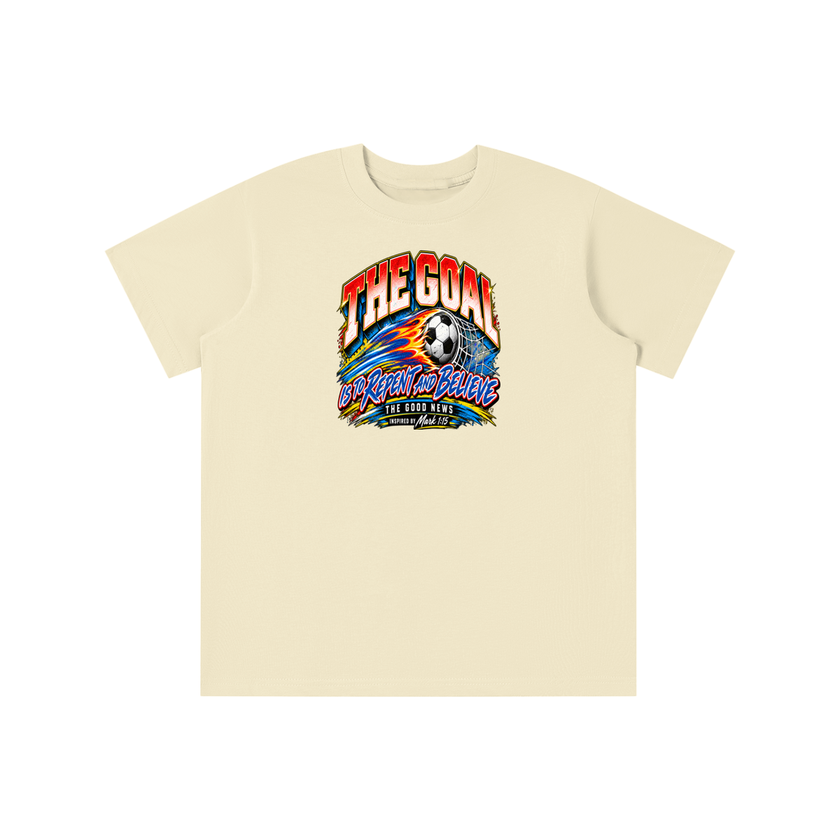 THE GOAL IS TO REPENT AND BELIEVE THE GOOD NEWS INSPIRED BY MARK 1:15 youth T-shirt