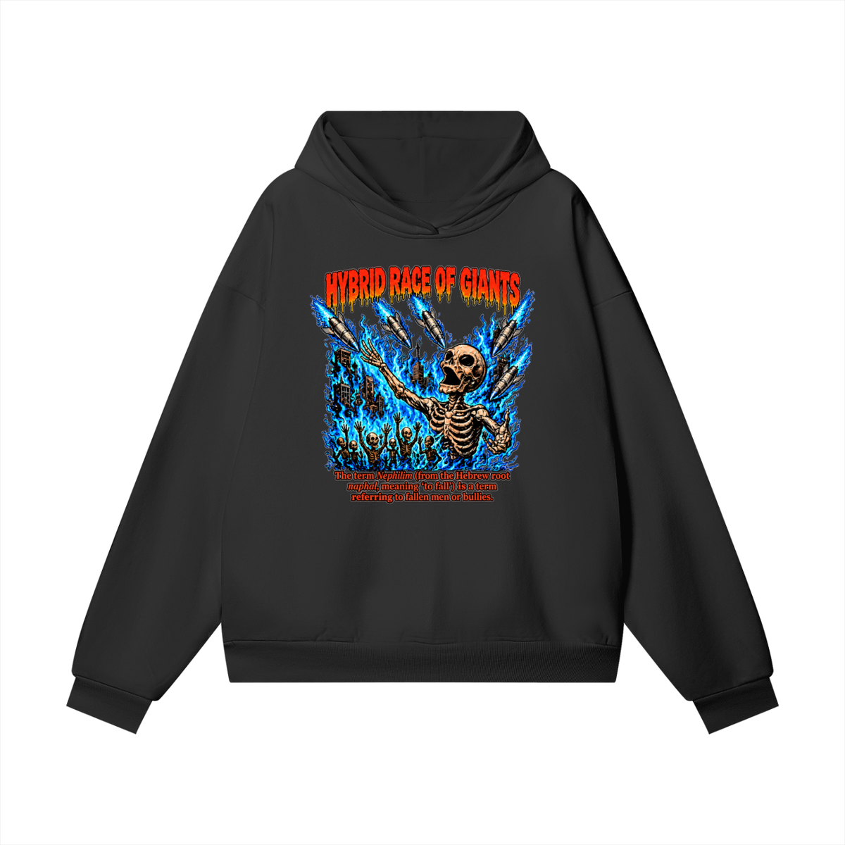 HYBRID RACE OF GIANTS the term nephilim (from the hebrew root naphal, meaning 'to fall') is a term referring to fallen men or bullies. Hoodie