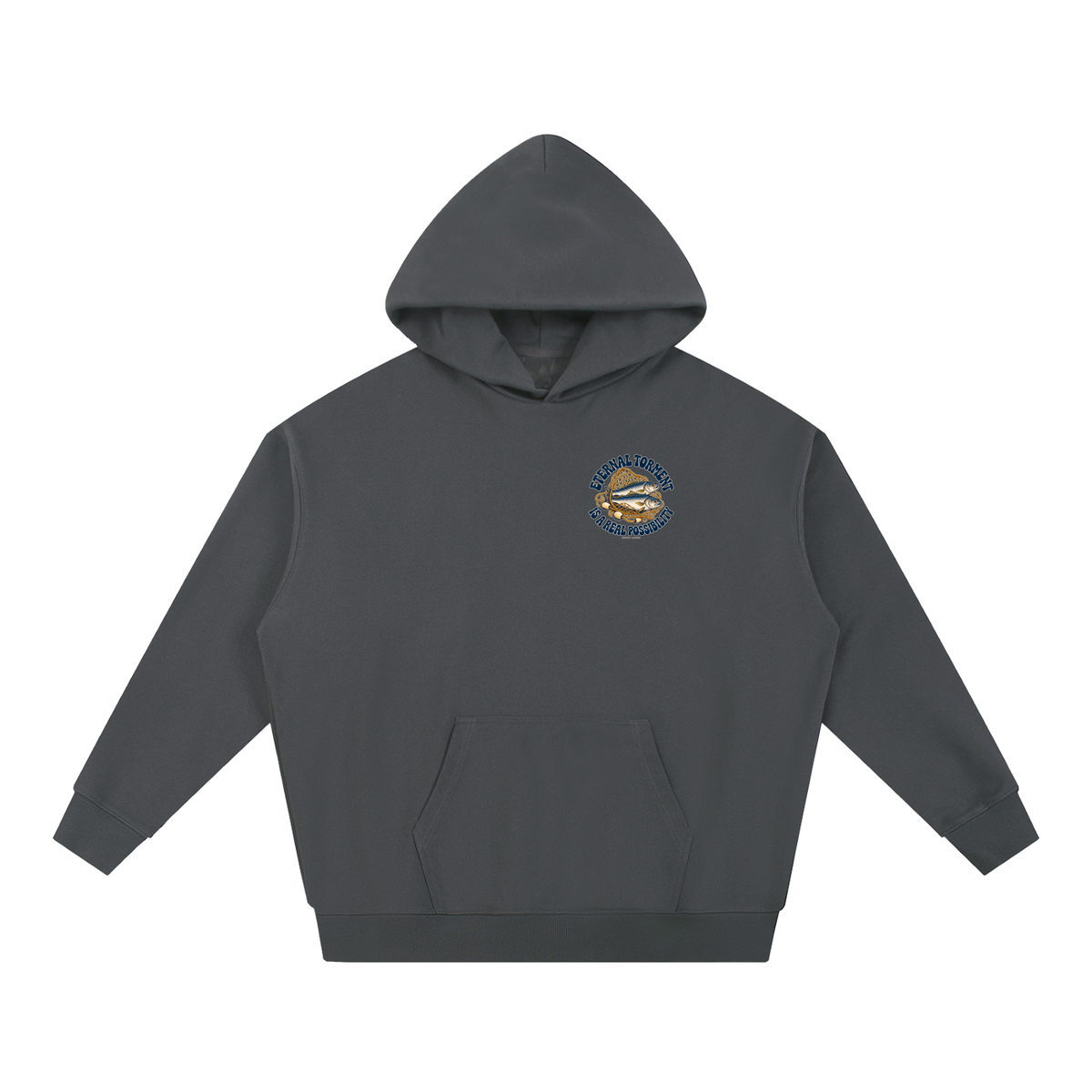 ETERNAL TORMENT IS A REAL POSSIBILITY Hoodie