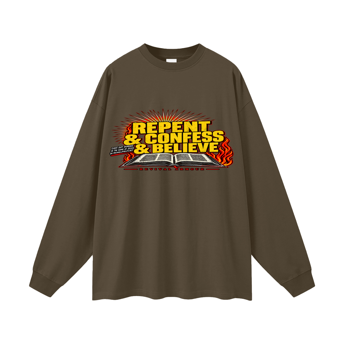 REPENT & CONFESS & BELIEVE Long Sleeve T-Shirt