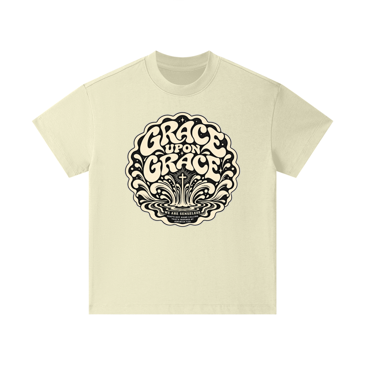 GRACE UPON GRACE WE ARE SENSELESS THAT'S NOT NAME CALLING THAT'S INSPIRED BY JEREMIAH 4:22. Kids T-Shirt