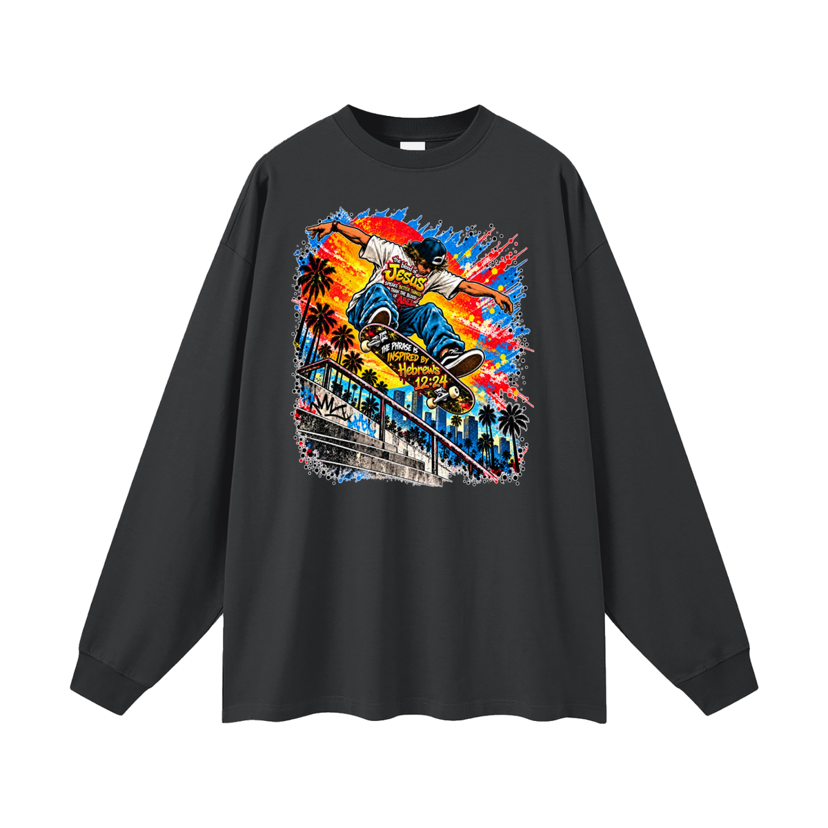 the blood of Jesus speaks better things than the blood of Abel the phrase is inspired by HEBREWS 12:24 skater Long Sleeve T-Shirt