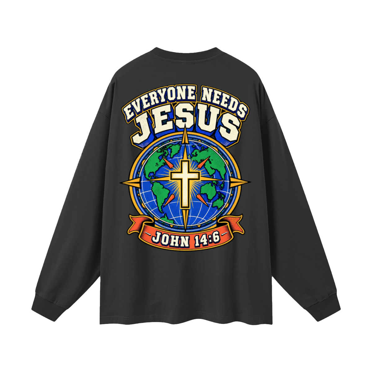 Everyone needs Jesus Long Sleeve T-Shirt