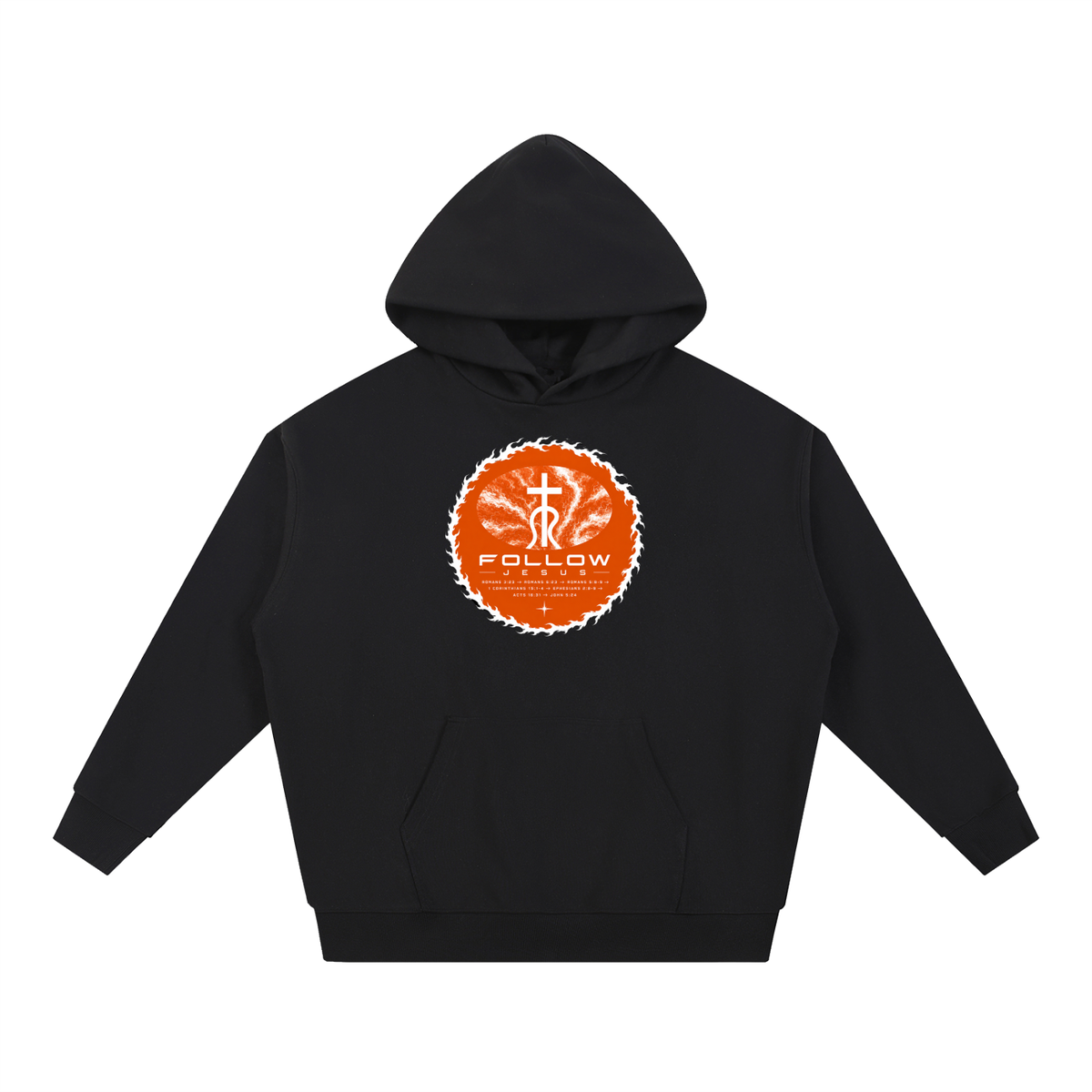 Follow Jesus Romans 3:23 -> Romans 6:23 -> Romans 5:8-9 -> 1 Corinthians 15:1-4 -> Ephesians 2:8-9 -> Acts 16:31 -> John 5:24 Hoodie