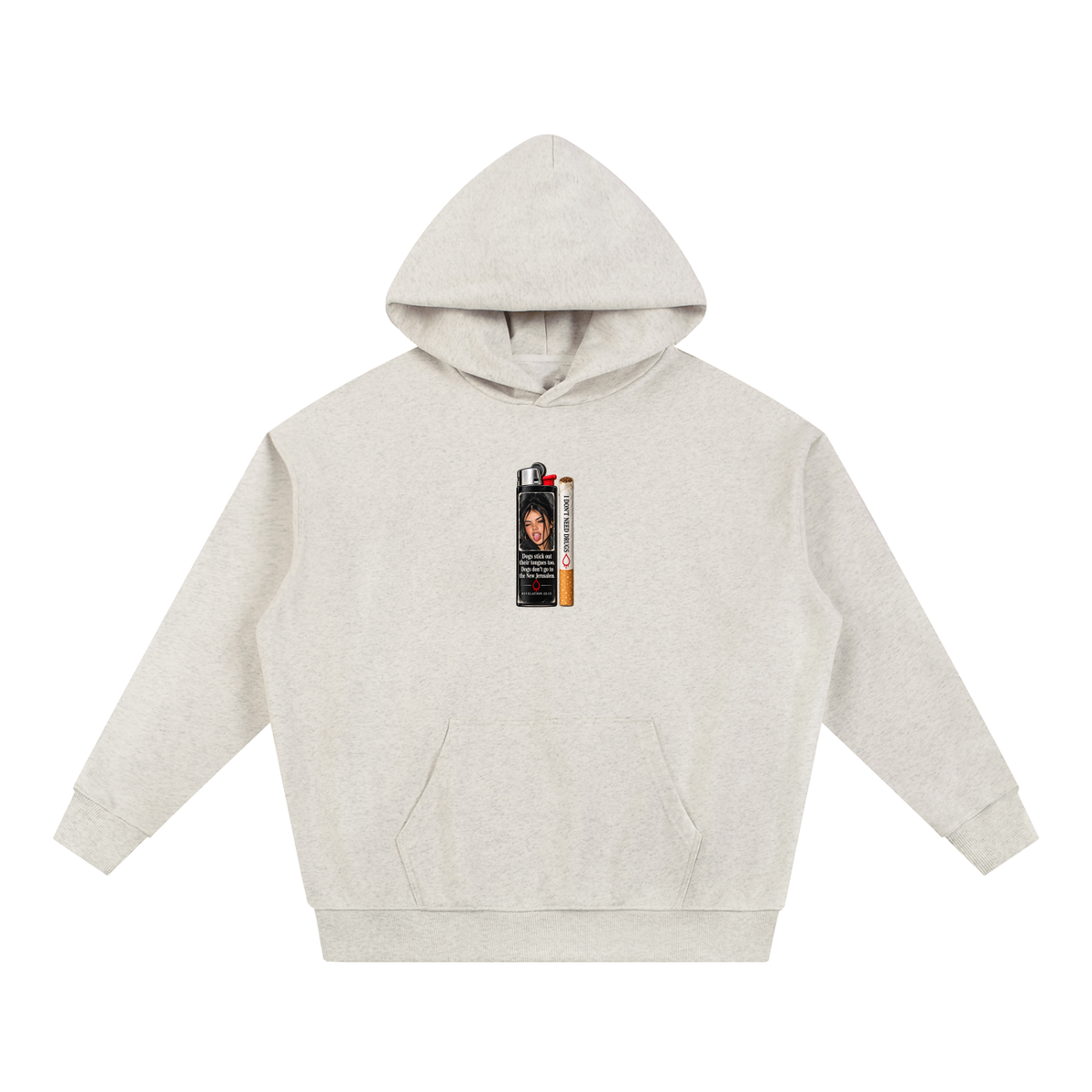 DOGS STICK OUT THEIR TONGUES TOO. DOGS DON'T GO TO THE NEW JERUSALEM REVELATION 22:15 I DON'T NEED DRUGS Hoodie