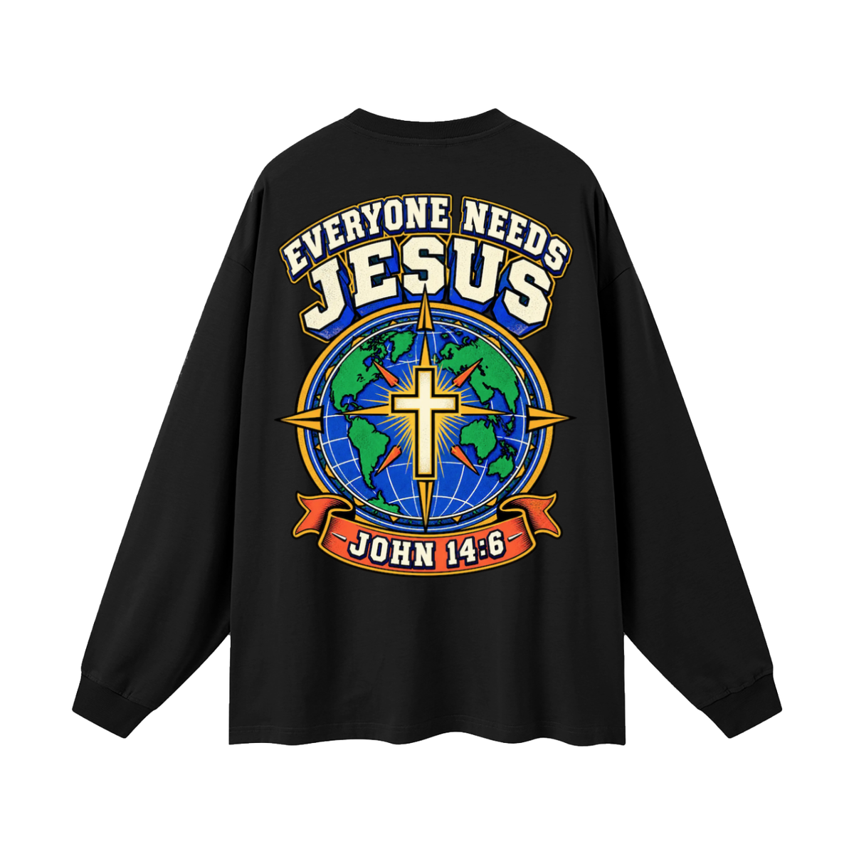 Everyone needs Jesus Long Sleeve T-Shirt