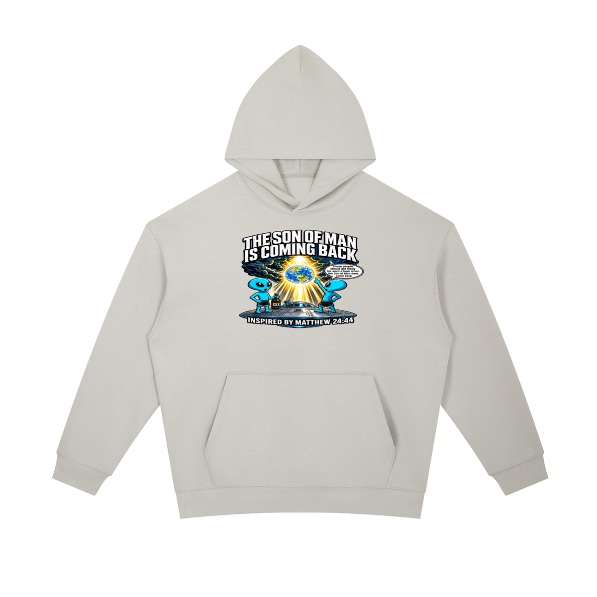 THE SON OF MAN IS COMING BACK Those people should get ready for such a hour when the Son of Man does come back INSPIRED BY MATTHEW 24:44 Hoodie