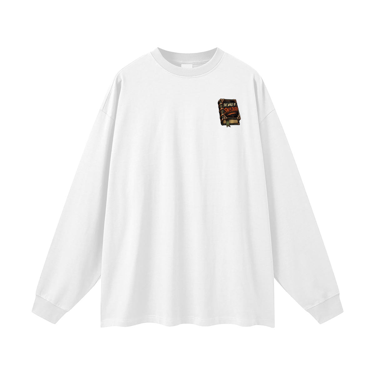 THE WAGE OF SIN IS DEATH REVIVAL ARMOUR I SHOULDN'T NEGLECT GOING TO CHURCH. ACCORDING TO HEBREWS 10:25-26 Long Sleeve T-Shirt