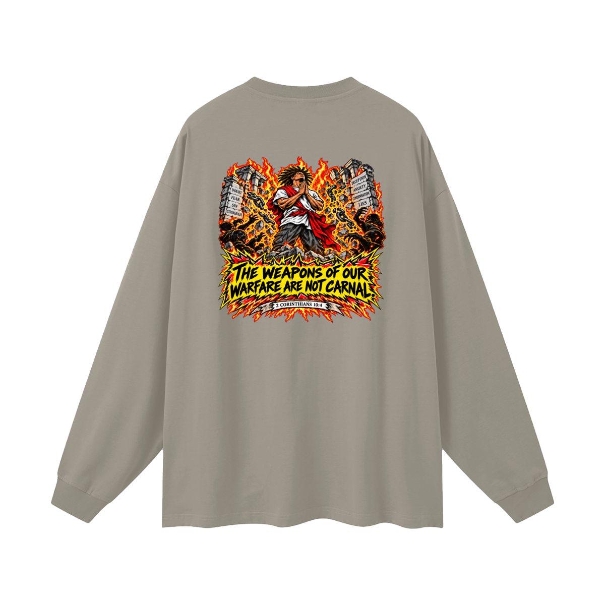 THE WEAPONS OF OUR WAREFARE ARE NOT CARNAL (2 CORINTHIANS 10:4) Long Sleeve T-Shirt