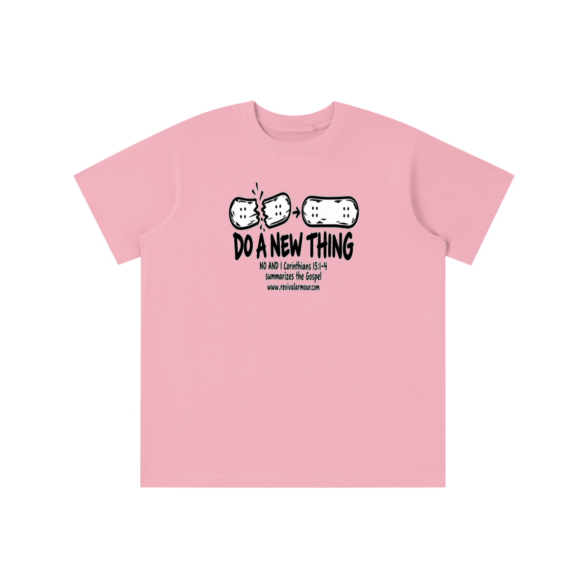 DO A NEW THING NO AND 1 Corinthians 15:1-4 summarizes the Gospel youth T-shirt