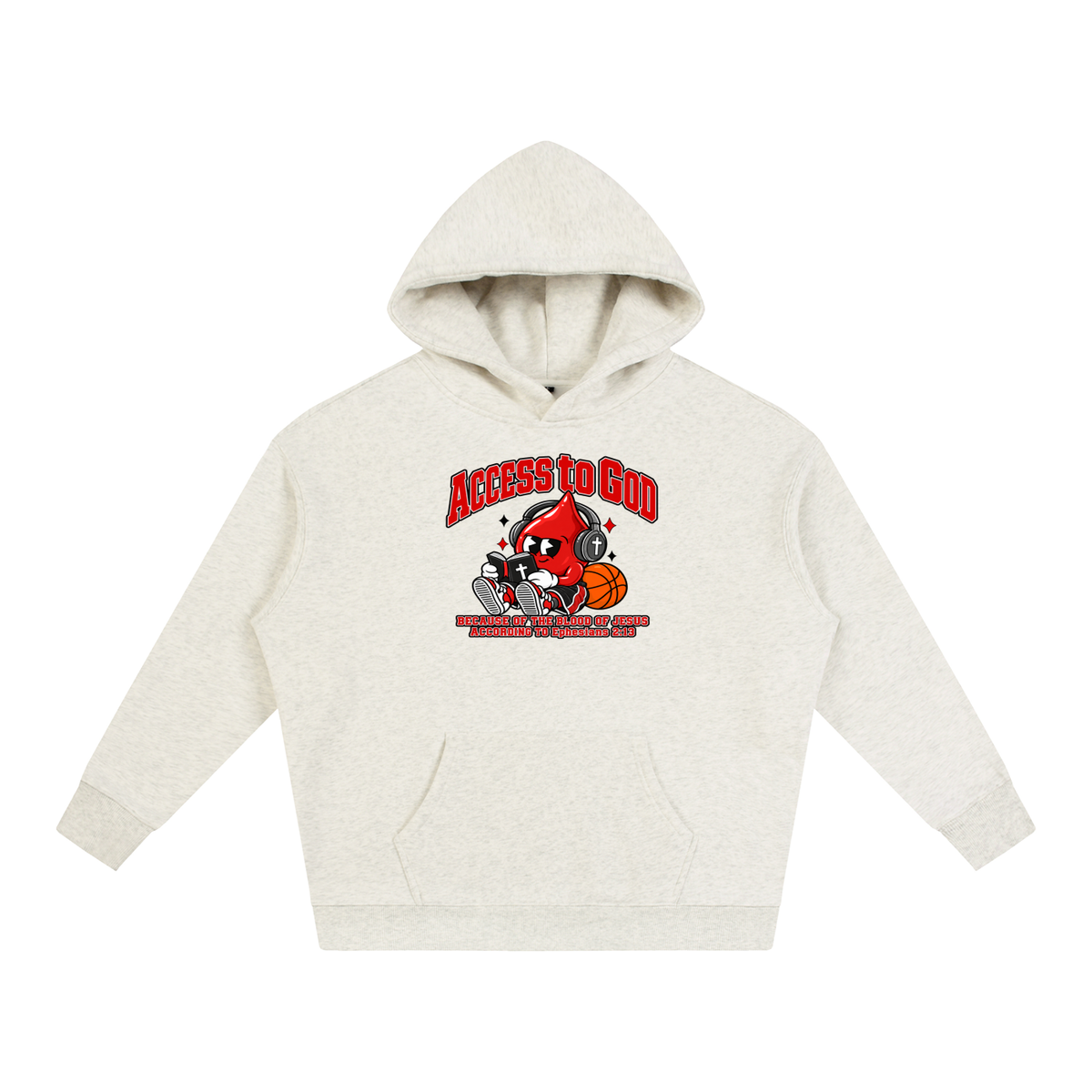 ACCESS TO GOD BECAUSE OF THE BLOOD OF JESUS ACCORDING TO EPHESIANS 2:13 Hoodie