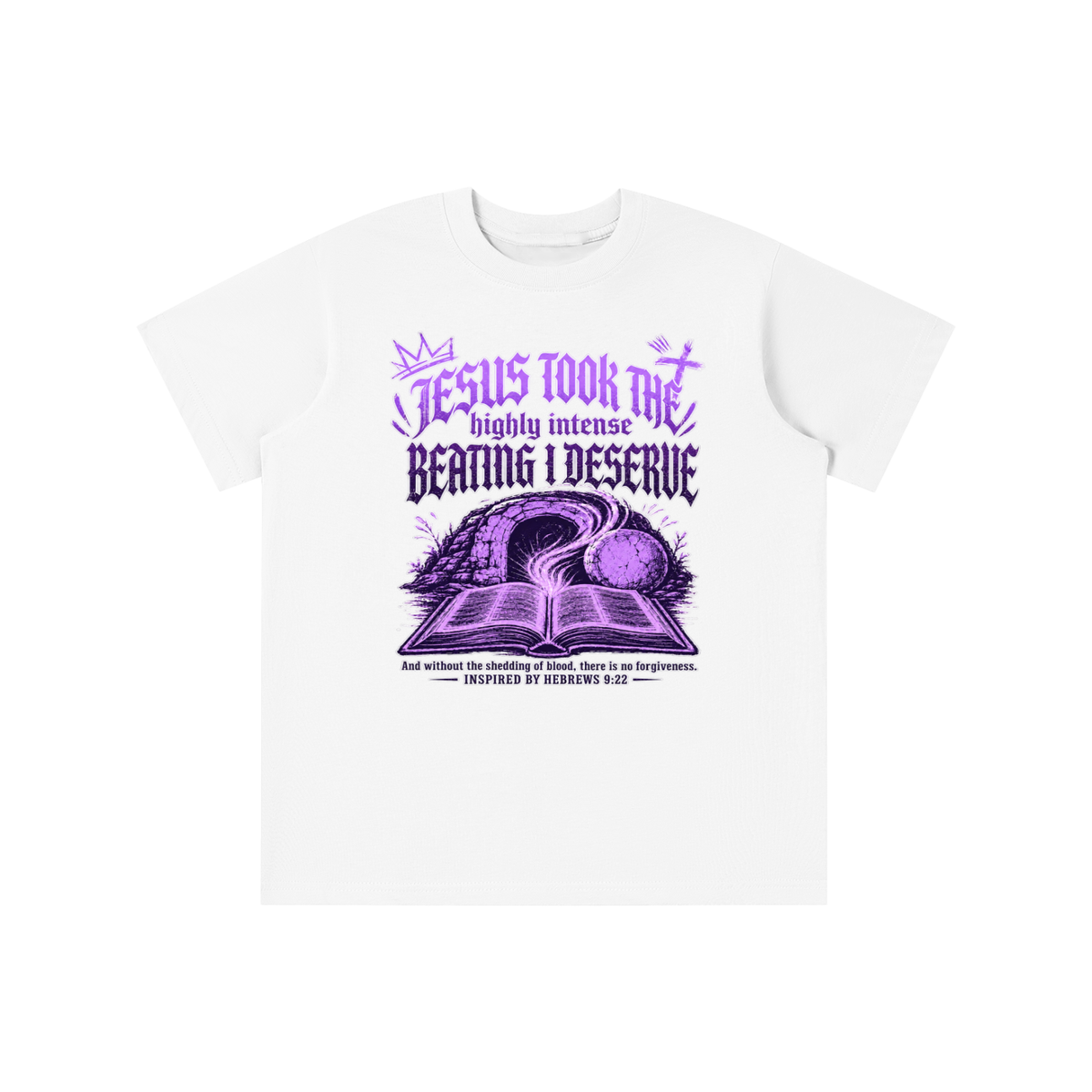 JESUS TOOK THE highly intense BEATING I DESERVE And without the shedding of blood, there is no forgiveness. INSPIRED BY HEBREWS 9:22 youth T-shirt