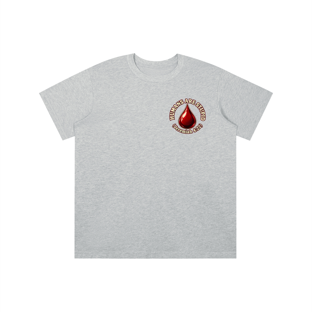 HUMANS ARE STUPID (Jeremiah 4:22) OUR WEAPONS ARE NOT CARNAL but mighty through God for the pulling down of strongholds SATAN IS MOST LIKELY A DISEMBODIED SPIRIT youth T-shirt