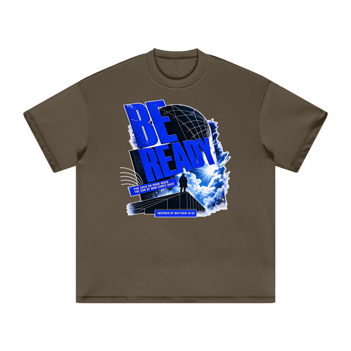 BE READY FOR SUCH AN HOUR WHEN THE SON OF MAN COMES BACK INSPIRED BY MATTHEW 24:44 T-Shirt