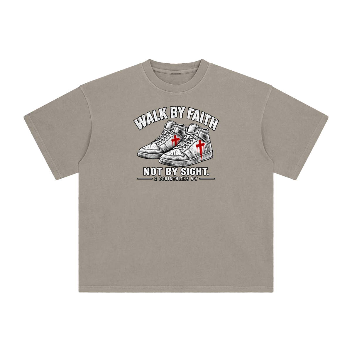 Walk by faith not by sight. T-Shirt