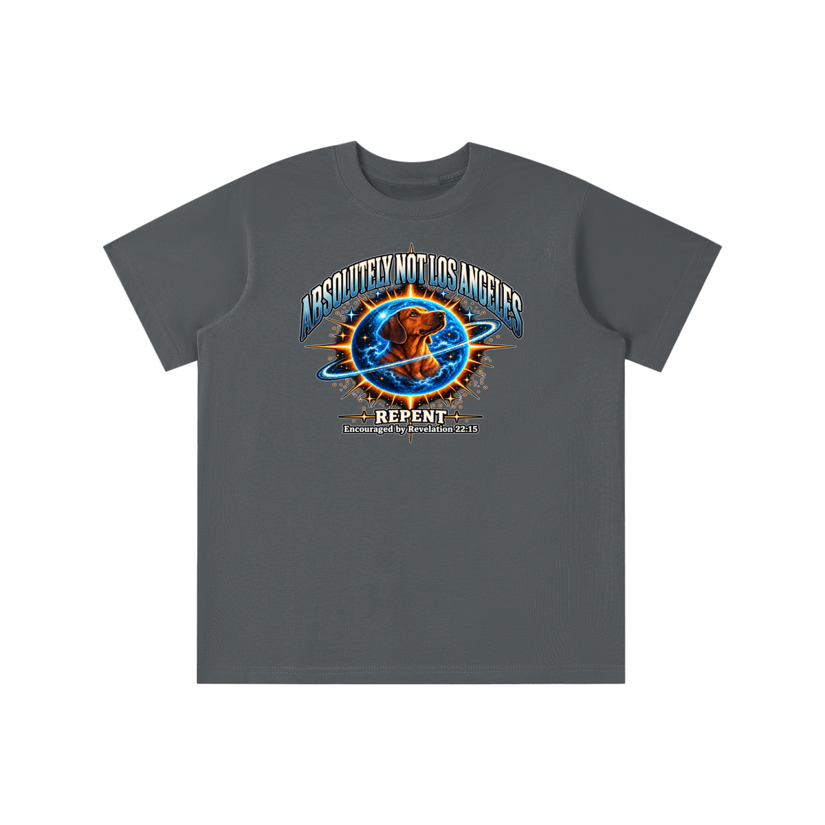 ABSOLUTELY NOT LOS ANGELES REPENT Encouraged by Revelation 22:15 youth T-shirt