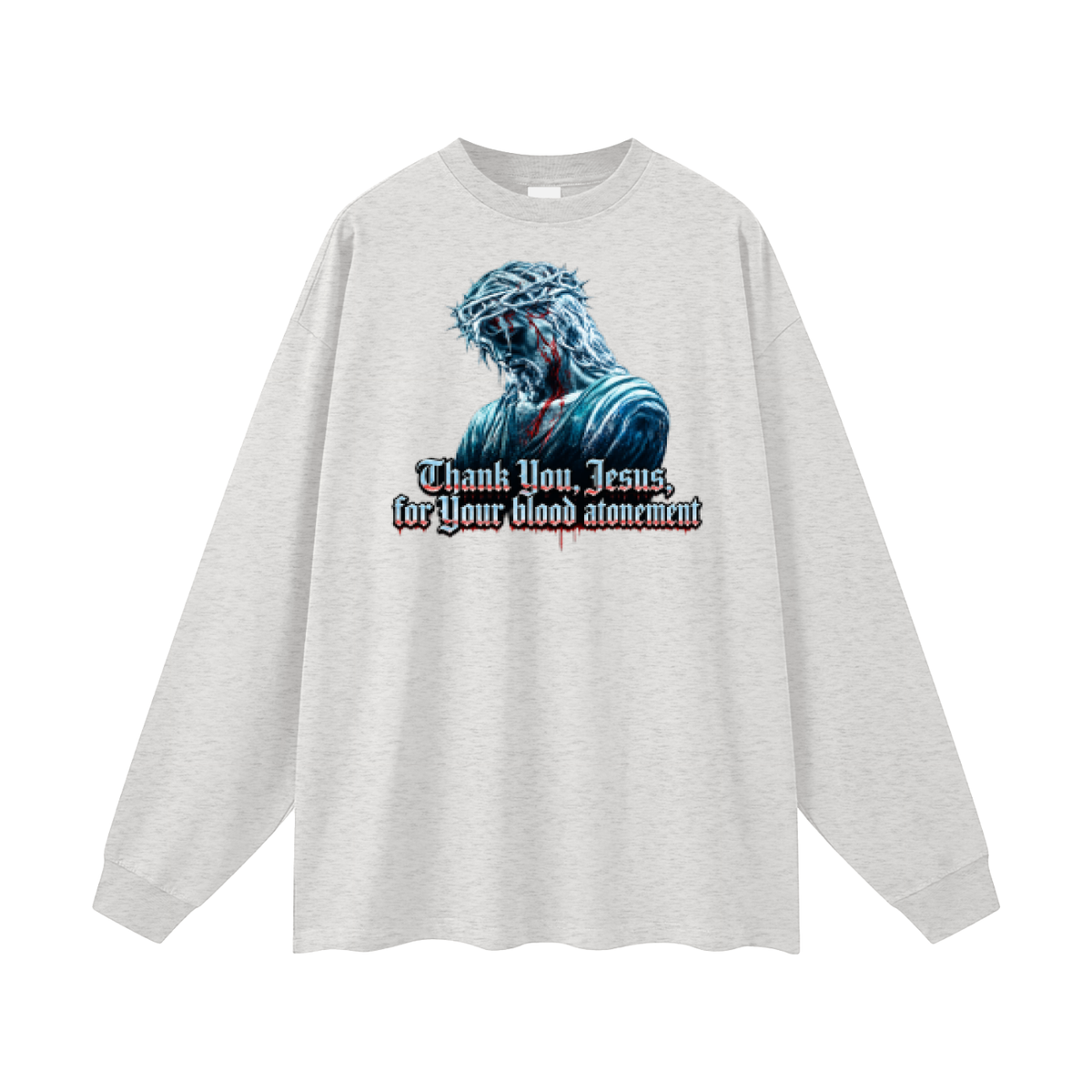 Thank you Jesus for your blood atonement Long Sleeve T-Shirt