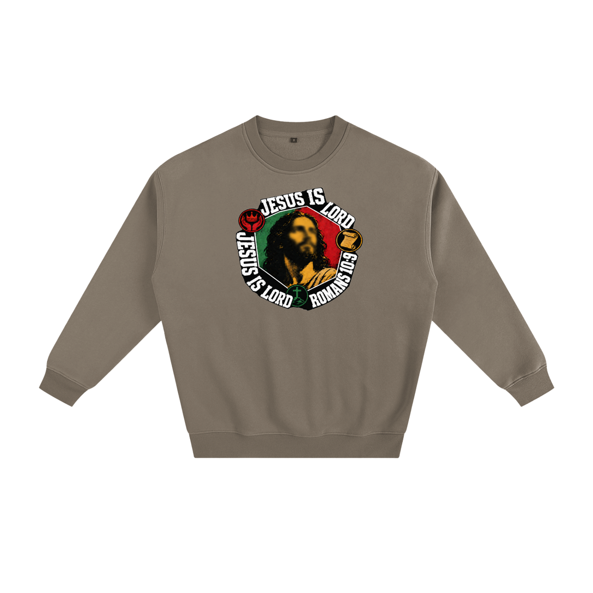Jesus is Lord Jesus is Lord Romans 10:9 Sweatshirt