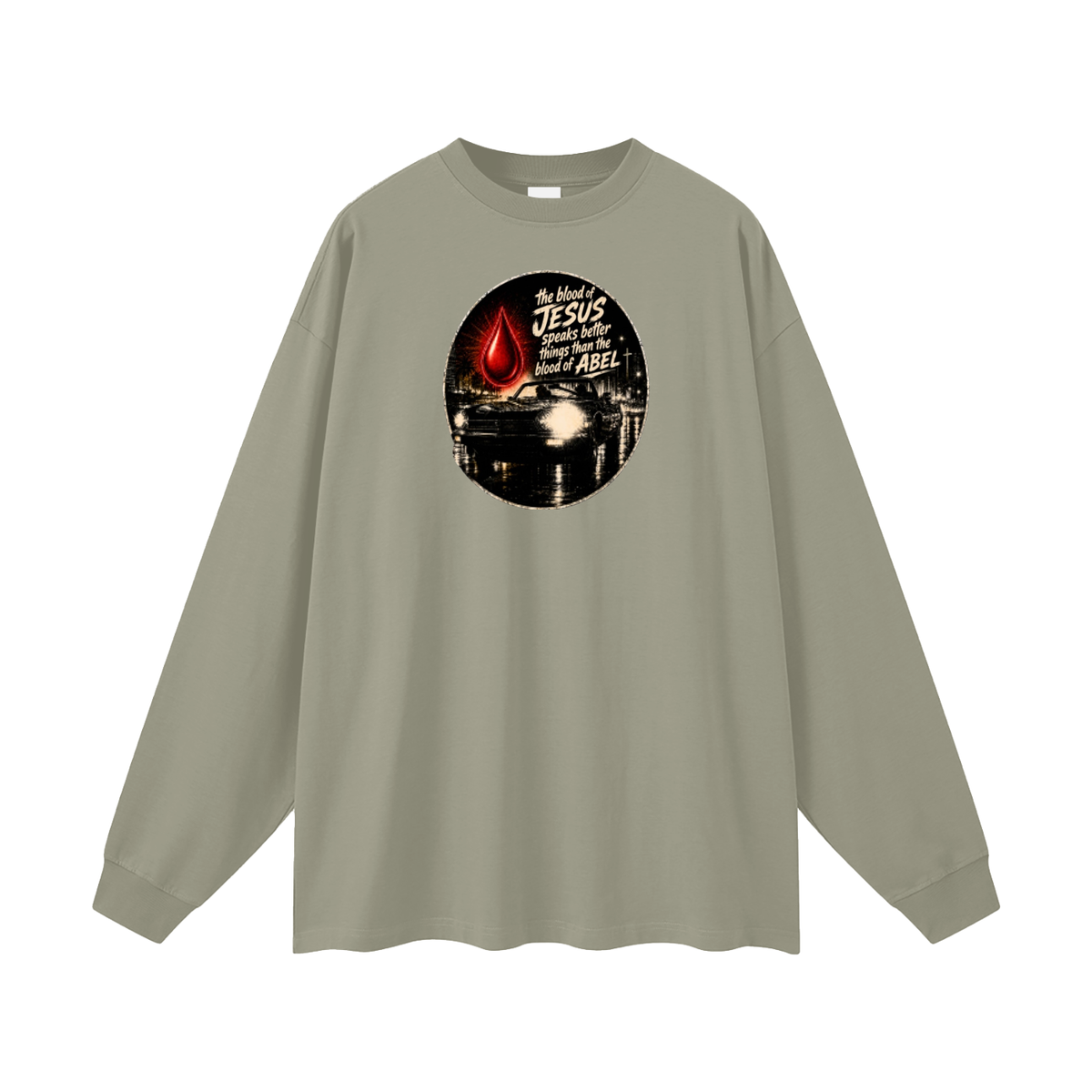 the blood of JESUS speaks better things than the blood of ABEL Long Sleeve T-Shirt