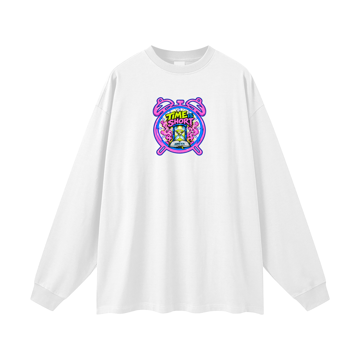 Time is Short Long Sleeve T-Shirt