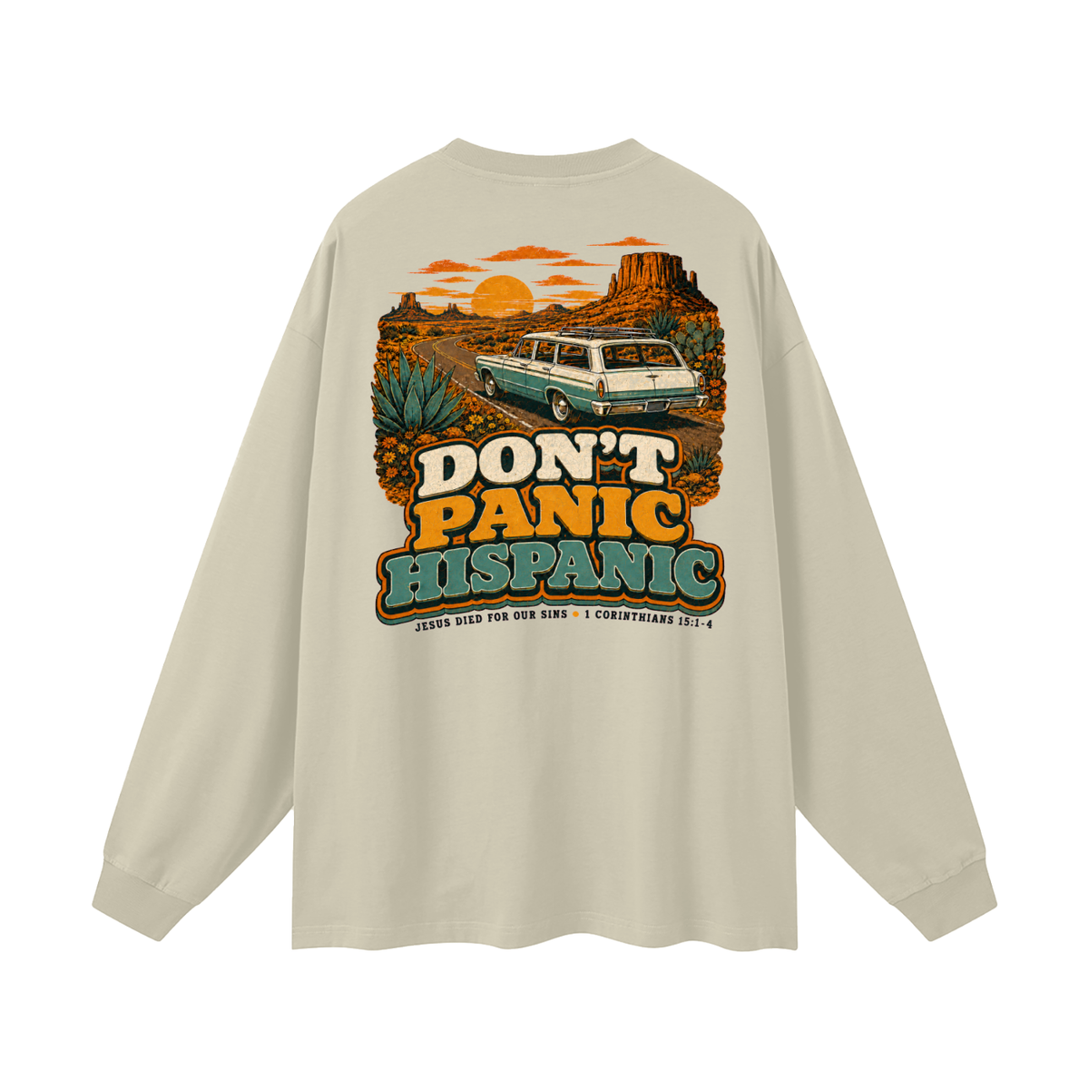 Don't Panic Hispanic  Long Sleeve T-Shirt